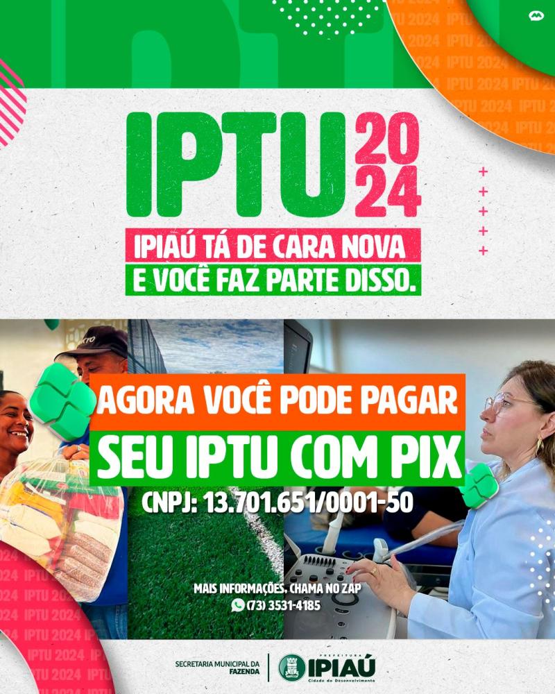 Prefeitura de Ipiaú lança nova forma de pagamento do IPTU PIX